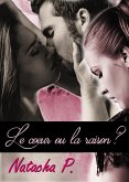 Le cA ur ou la raison ? (eBook, ePUB)