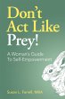 Don't Act Like Prey! A Woman's Guide to... - Bild 1