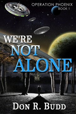 Operation Phoenix Book 1: We're Not Alone (eBook, ePUB) - Budd, Don R.