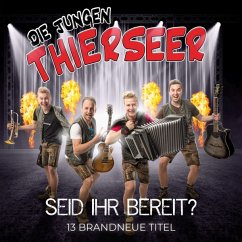 Seid Ihr Bereit - Jungen Thierseer,Die