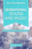 Give Your Wedding Sensational Sound and Music (Sensational Weddings, #6) (eBook, ePUB)