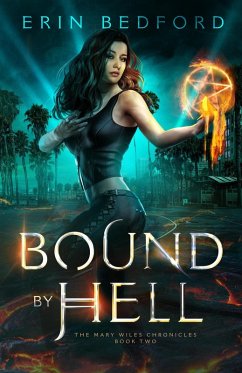 Bound by Hell (Mary Wiles Chronicles, #2) (eBook, ePUB) - Bedford, Erin