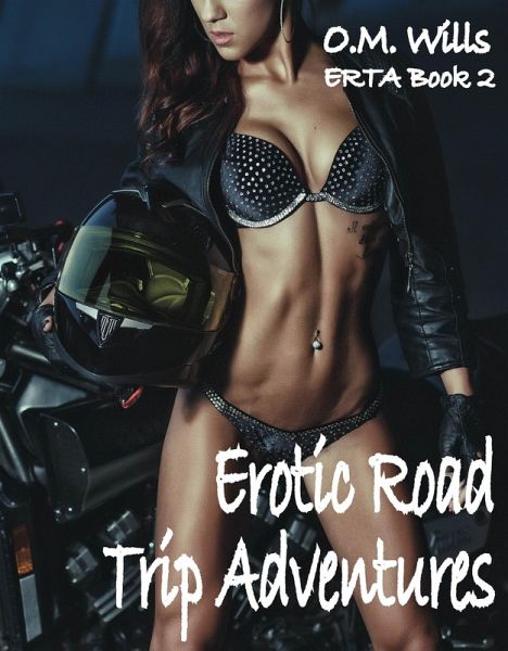 Erotic Road Trip Adventures - ERTA Book 2 (eBook, ePUB) Erotic Road Trip Adventures - ERTA Book 2 (eBook, ePUB)