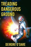 Treading Dangerous Ground (eBook, ePUB)