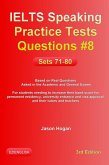 IELTS Speaking Practice Tests Questions #8. Sets 71-80. Based on Real Questions asked in the Academic and General Exams (eBook, ePUB)