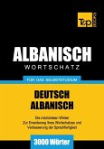 Wortschatz Deutsch-Albanisch für das Selbststudium - 3000 Wörter (eBook, ePUB)