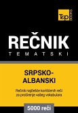 Srpsko-Albanski tematski recnik - 5000 korisnih reci (eBook, ePUB)