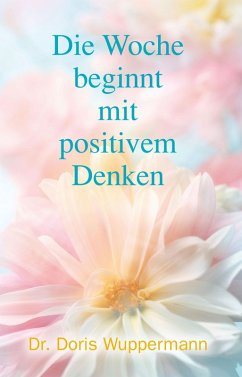 Die Woche beginnt mit positivem Denken (eBook, ePUB) - Wuppermann, Doris