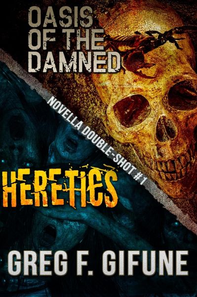 Oasis of the Damned & Heretics: Novella Double-Shot #1 (eBook, ePUB)
