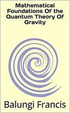 Mathematical Foundation of the Quantum Theory of Gravity (Beyond Einstein, #3) (eBook, ePUB)