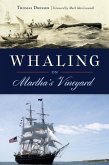 Whaling on Martha's Vineyard (eBook, ePUB)