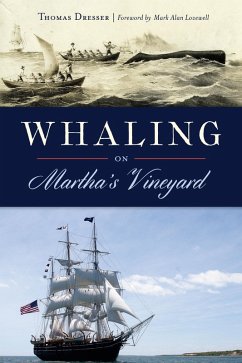 Whaling on Martha's Vineyard (eBook, ePUB) - Dresser, Thomas