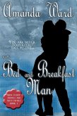 The Bed and Breakfast Man (Those Flirty Forties and Nifty Fifties, #1) (eBook, ePUB) The Bed and Breakfast Man (Those Flirty Forties and Nifty Fifties, #1) (eBook, ePUB)