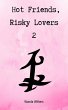 Hot Friends, Risky Lovers 2 (eBook,... - Bild 1