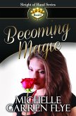 Becoming Magic (Sleight of Hand, #5) (eBook, ePUB)