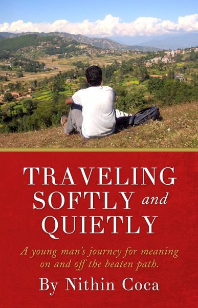 Traveling Softly and Quietly (eBook, ePUB) Traveling Softly and Quietly (eBook, ePUB)