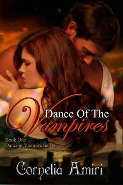 Dance of the Vampires (The Dancing Vampires) (eBook, ePUB) - Amiri, Cornelia