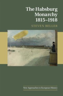 Habsburg Monarchy 1815-1918 (eBook, PDF) - Beller, Steven