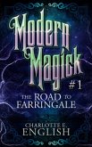 The Road to Farringale (Modern Magick, #1) (eBook, ePUB)