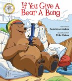 If You Give a Bear a Bong (eBook, ePUB)