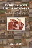 There'S Always Risk in Movement (eBook, ePUB)