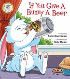 If You Give a Bunny a Beer (eBook, ePUB)