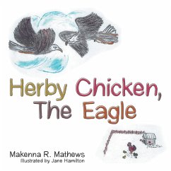 Herby Chicken, the Eagle (eBook, ePUB) - Mathews, Makenna R.