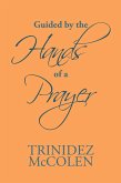 Guided by the Hands of a Prayer (eBook, ePUB)