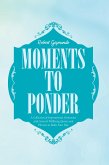 Moments to Ponder (eBook, ePUB) Moments to Ponder (eBook, ePUB)