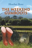 The Weekend Gumboots (eBook, ePUB) The Weekend Gumboots (eBook, ePUB)