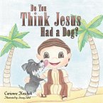 Do You Think Jesus Had a Dog? (eBook, ePUB)