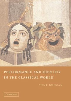 Performance and Identity in the Classical World (eBook, ePUB) - Duncan, Anne