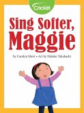 Sing Softer, Maggie (eBook, PDF) Sing Softer, Maggie (eBook, PDF)