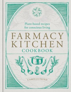 Farmacy Kitchen Cookbook (eBook, ePUB) - Fayed, Camilla