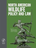 North American Wildlife Policy and Law (eBook, ePUB) North American Wildlife Policy and Law (eBook, ePUB)