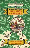 Hometown Tales: Highlands and Hebrides (eBook, ePUB)