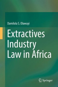 Extractives Industry Law in Africa - Olawuyi, Damilola S.