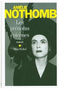 Les prénoms épicènes - Nothomb, Amélie