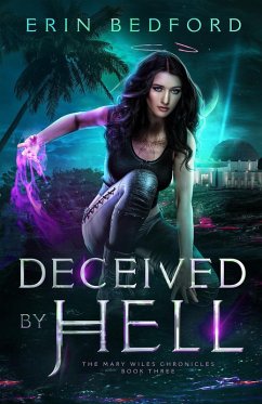 Deceived by Hell (Mary Wiles Chronicles, #3) (eBook, ePUB) - Bedford, Erin