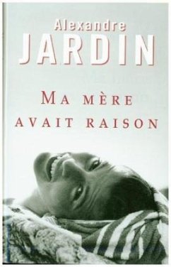 Ma mère avait raison - Jardin, Alexandre