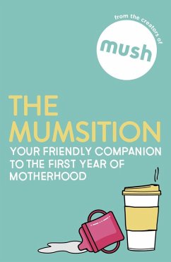 The Mumsition (eBook, ePUB) - Mush, The Creators of