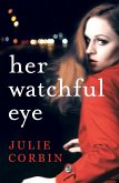 Her Watchful Eye (eBook, ePUB)