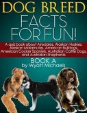 Dog Breed Facts for Fun! Book A (eBook, ePUB)