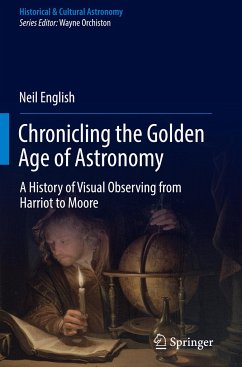 Chronicling the Golden Age of Astronomy - English, Neil