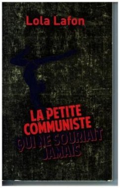 La petite communiste qui ne souriait jamais - Lafon, Lola