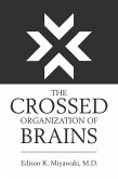 The Crossed Organization of Brains (eBook, ePUB)