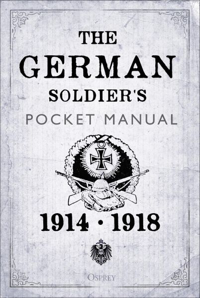 The German Soldier's Pocket Manual (eBook, ePUB) The German Soldier's Pocket Manual (eBook, ePUB)