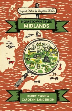 Hometown Tales: Midlands (eBook, ePUB) - Young, Kerry; Sanderson, Carolyn