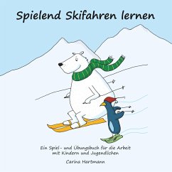 Spielend Skifahren lernen - Hartmann, Carina