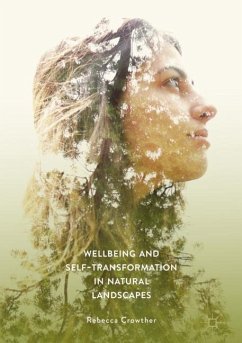 Wellbeing and Self-Transformation in Natural Landscapes - Crowther, Rebecca